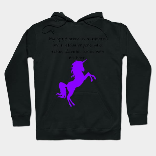 My Spirit Animal Is A Unicorn And It Stabs Anyone Who Makes Diabetes Jokes With It’s Horn - Purple Hoodie by CatGirl101